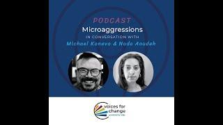 Voices for Change: Chapter One – Microaggressions