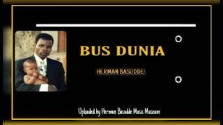 Bus Dunia - Herman Basudde { Music Videos }