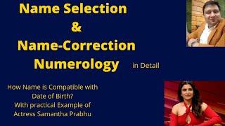 Numerology: Name numerology and name correction, Compatibility of Name Numerology and Date of Birth