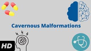 Cavernous Malformations: What You Need to Know