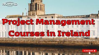 Master Project Management in Ireland: Top Courses & Opportunities | Nomad Credit