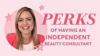 Perks of Having an Independent Beauty Consultant | Mary Kay