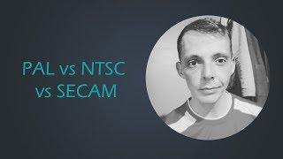 PAL vs SECAM vs NTSC - Comparisons