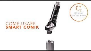 Procedura di utilizzo della componente implantare Smart Conik® by Dental Knowledge