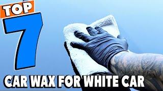 Top 5 Best Car Wax For White Cars Review in 2024