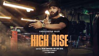 High Rise (Full Video) Hassan Goldy | Latest Punjabi Song 2023