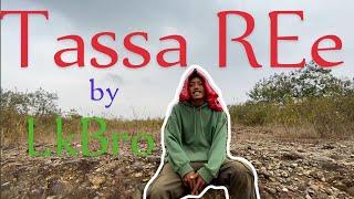 TASSA REe| LK Bro|Arunachali Rap Song|Arunachal Pradesh|official Video