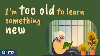 It’s Never Too Late To Learn Something | ️ 8 Minute English
