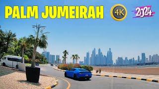 Dubai Palm Jumeirah Driving Tour  Dubai Palm Island 4K (May 2024)