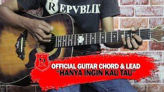 Repvblik - Hanya Ingin Kau Tau Guitar Chord & Lead (Official Audio)