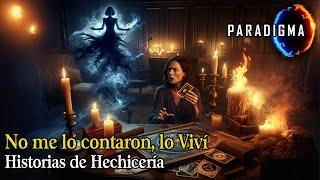 355 - NO ME LO CONTARON, LO VIVÍ: Historias de Hechicería