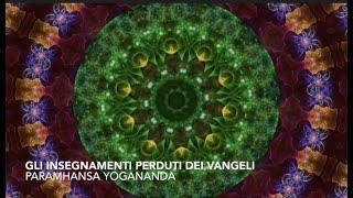 Gli insegnamenti perduti dei vangeli (Paramhansa Yogananda)