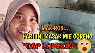 MAK ROS MASAK MIE CAP LOMBOK JADI TAMBAH MENGKUEL WETENGE