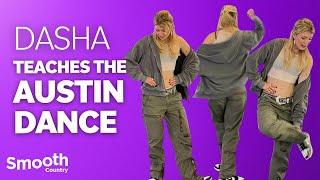 Dasha teaches the Austin dance! | Smooth Country