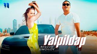 Begzod Ismoilov - Yalpildap (Official Music Video)
