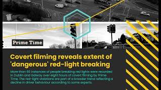 Covert filming reveals extent of 'dangerous' red-light breaking