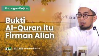 Bukti Al-Quran Itu Firman Allah - Ustadz Adi Hidayat