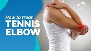 How to Treat Tennis Elbow: Relief for Lateral Epicondylitis | MELT Method