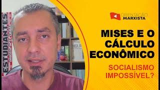 MISES e o cálculo econômico | Socialismo impossível? EP #216