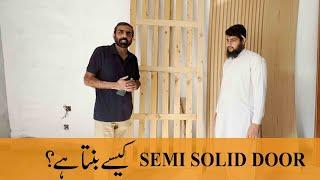 Making Semi Solid Door in Pakistan & India