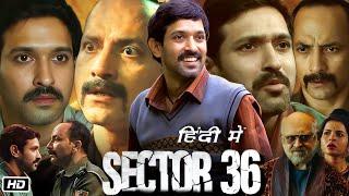 Sector 36 New Movie Hindi Dubbed 2024 | New South Indian Movies Dubbed In Hindi 2024