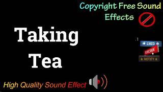 Taking Tea Sound Effect  | High Quality Sound Effect | Royalty Free #soundeffect #aviasound