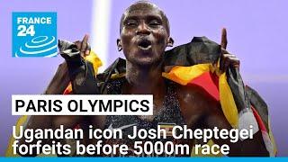 The end of an era for Ugandan icon Josh Cheptegei, who forfeits before men 5000m race • FRANCE 24