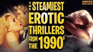 The STEAMIEST Erotic Thrillers from the 1990s!