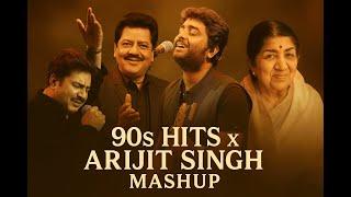 90s Hit X Arijit Singh Mashup l Udit Narayan l Kumar Sanu l Alka Yagnik l Lata Mangeshkar l Jukebox