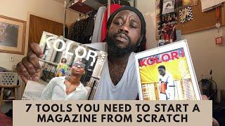 7 TOOLS YOU NEED TO START A MAGAZINE FROM SCRATCH | How To Start A Magazine