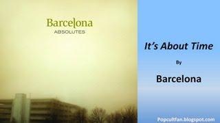 Barcelona - It's About Time (Lyrics)