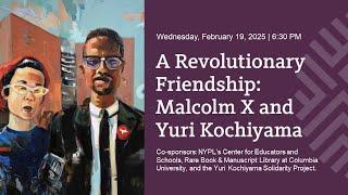 Revolutionary Friendship:  Malcolm X and Yuri Kochiyama