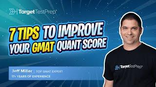 7 Tips to Improve Your GMAT Quant Score