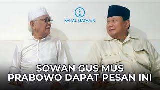 Gus Mus Cerita ke Prabowo Keistimewaan Gus Dur Hingga Kiai-kiai NU | @kanalmataair