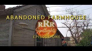 Life on the Farm - Abandoned Farm House - Episode 1 - Red Rock Ranch Spotlights