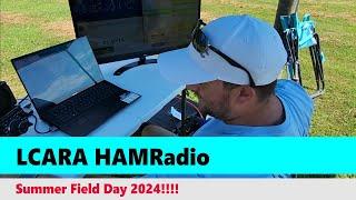 LCARA HAM Radio: Summer Field Day 2024!!!!