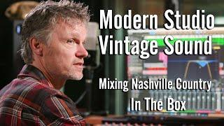 Mixing Vintage Nashville Country In A Modern Studio