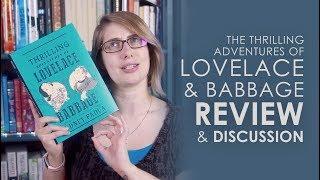 The Thrilling Adventures of Lovelace and Babbage by Sydney Padua | Review & Discussion