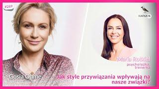 Style przywiązania a związki - Maria Rotkiel Gosia Ohme | Kafka'15 odc. 269