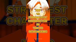 Top 10 STRONGEST Characters in Tokyo revengers