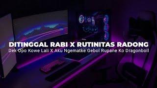 DJ DITINGGAL RABI X SMLHD RUTINITAS RADONG AKU NGEMATKE GEBOL VIRAL TIKTOK YK FVNKY