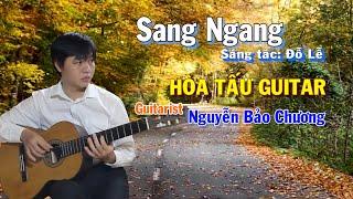 Sang Ngang - Hòa Tấu Guitar Solo - Nguyễn Bảo Chương