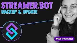 Streamer.Bot Tutorial  [ #4, Backup & Update ]