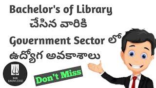 Government Jobs for Bachelor's Library Students || Telugu