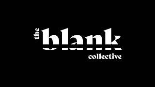 The Blank Collective - Coming Soon...