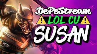 DePeStream - LOL cu SUSAN