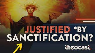 Understanding The Difference Between Justification and Sanctification