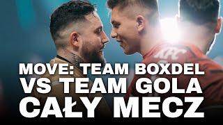 Team BOXDEL vs. Team GOLA  - CAŁY MECZ - MOVE FEDERATION