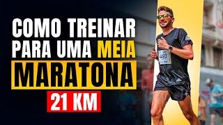 COMO TREINAR PARA UMA MEIA MARATONA 21KM