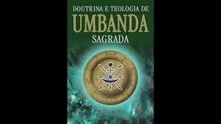 Audiobook da Umbanda |  Doutrina e teologia da Umbanda Sagrada - Parte 1/3  | Áudiolivro